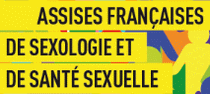 ASSISES FRANÇAISES DE SEXOLOGIE ET DE SANTÉ SEXUELLE