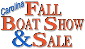 CAROLINA FALL BOAT SHOW &amp; SALE