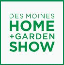 DES MOINES HOME + GARDEN SHOW