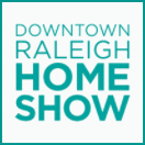 DOWNTOWN RALEIGH HOME SHOW