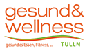 GESUND &amp; WELLNESS - TULLN