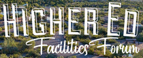 HIGHER ED FACILITIES FORUM - TEMPE, AZ