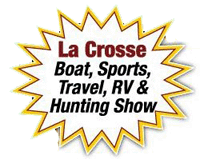 LA CROSSE BOAT SPORTS TRAVEL RV &amp; HUNTING SHOW