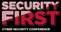 SECURITY FIRST CYBER SECURITY CONFERENCE