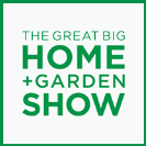THE GREAT BIG HOME + GARDEN SHOW