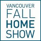 VANCOUVER FALL HOME SHOW