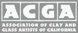 ACGA (Association of Clay &amp; Glass Artist of California)